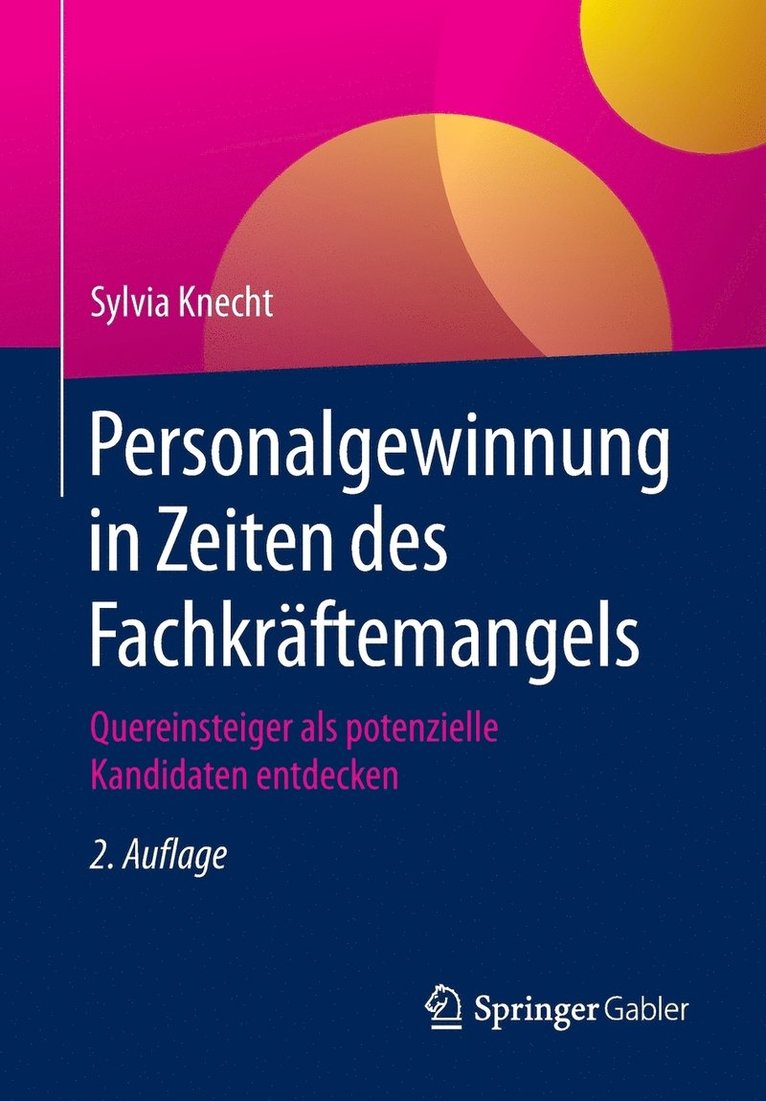 Sylvia Knecht - Personalgewinnung in Zeiten des Fachkräftemangels, Häftad