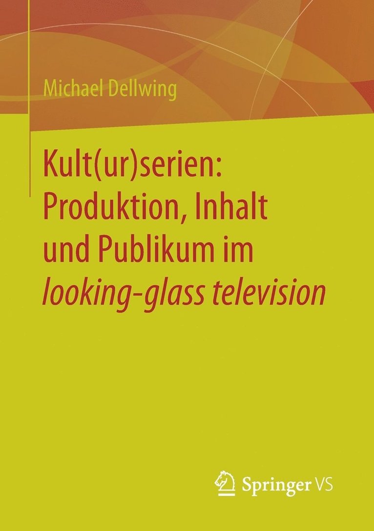 Kult(ur)serien: Produktion, Inhalt und Publikum im looking-glass television 1