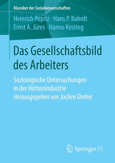 Heinrich Popitz, Hans P. Bahrdt, Ernst A. Jüres, Hanno Kesting - Das Gesellschaftsbild des Arbeiters, Häftad