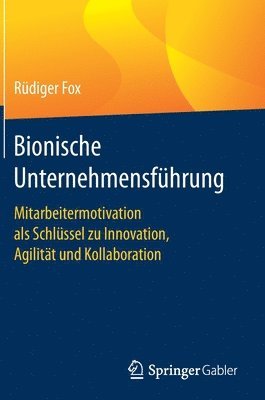 Rüdiger Fox, Rudiger Fox - Bionische Unternehmensführung, Inbunden