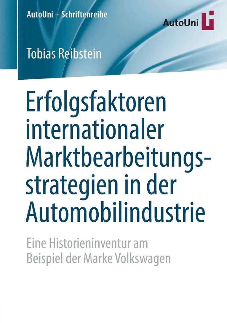 Erfolgsfaktoren internationaler Marktbearbeitungsstrategien in der Automobilindustrie 1