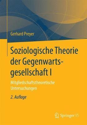 Soziologische Theorie der Gegenwartsgesellschaft I 1
