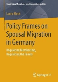 bokomslag Policy Frames on Spousal Migration in Germany