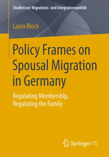 Laura Block - Policy Frames on Spousal Migration in Germany, Häftad