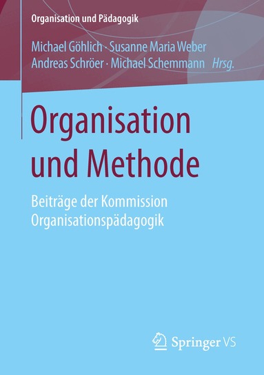 Michael Göhlich, Susanne Maria Weber, Andreas Schröer, Michael Schemmann - Organisation und Methode, Häftad