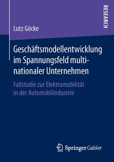 Lutz Göcke - Geschäftsmodellentwicklung im Spannungsfeld multinationaler Unternehmen, Häftad