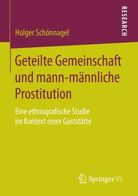 bokomslag Geteilte Gemeinschaft und mann-mnnliche Prostitution