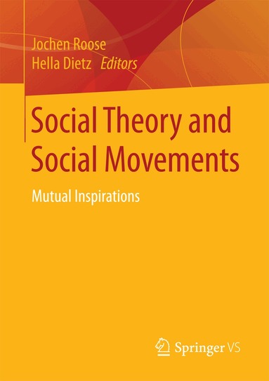 Jochen Roose, Hella Dietz - Social Theory and Social Movements, Häftad