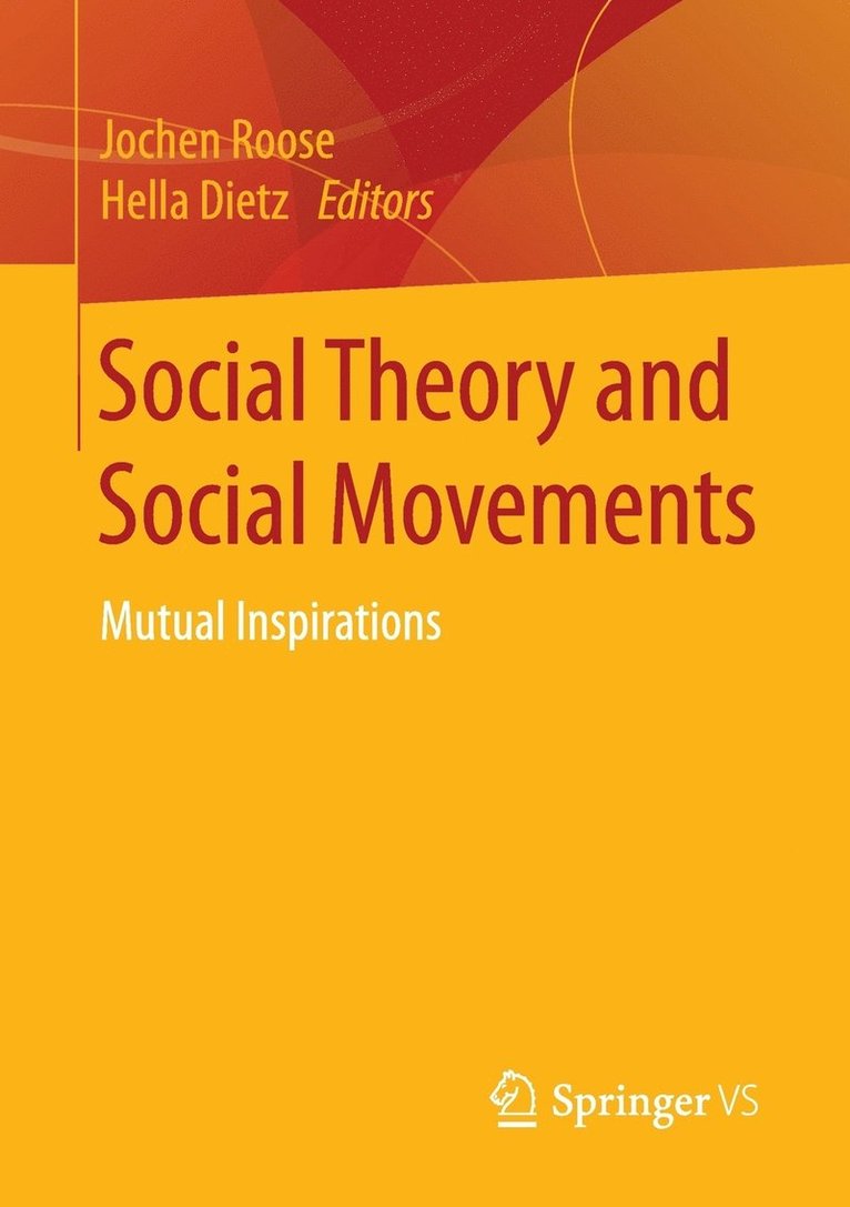 Jochen Roose, Hella Dietz - Social Theory and Social Movements, Häftad