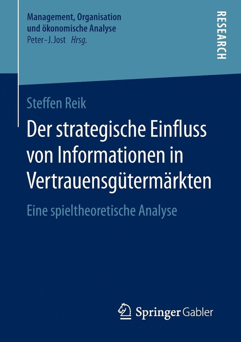 Der strategische Einfluss von Informationen in Vertrauensgütermärkten 1