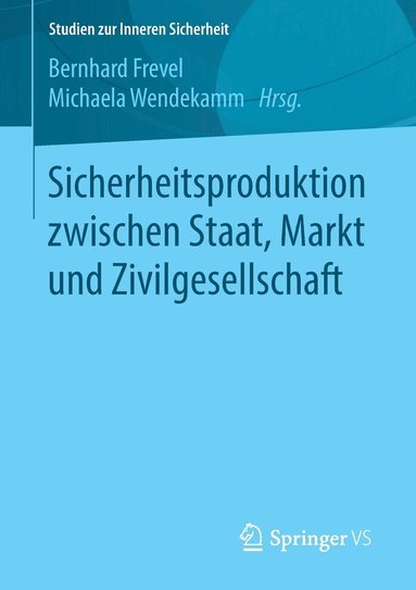 bokomslag Sicherheitsproduktion zwischen Staat, Markt und Zivilgesellschaft