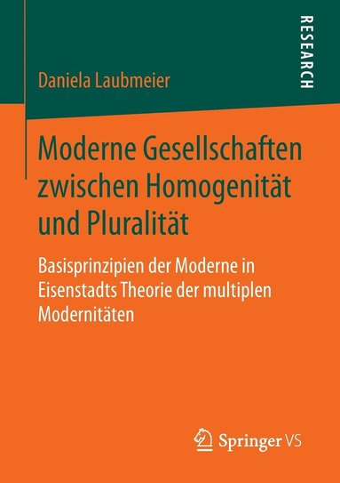 bokomslag Moderne Gesellschaften zwischen Homogenitt und Pluralitt