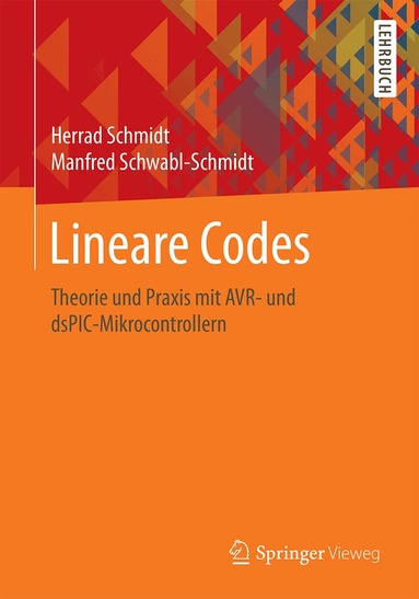 Herrad Schmidt, Manfred Schwabl-Schmidt - Lineare Codes, Häftad