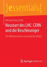 bokomslag Neustart des LHC: CERN und die Beschleuniger