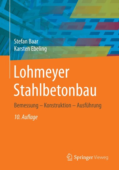Stefan Baar, Karsten Ebeling - Lohmeyer Stahlbetonbau, Inbunden
