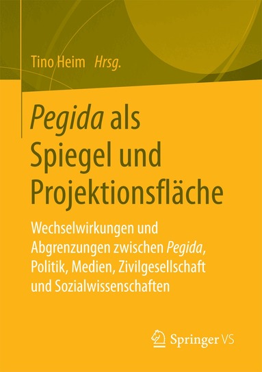 Tino Heim - Pegida als Spiegel und Projektionsfläche, Häftad