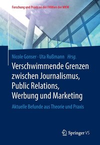 bokomslag Verschwimmende Grenzen zwischen Journalismus, Public Relations, Werbung und Marketing
