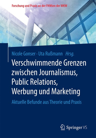 bokomslag Verschwimmende Grenzen zwischen Journalismus, Public Relations, Werbung und Marketing