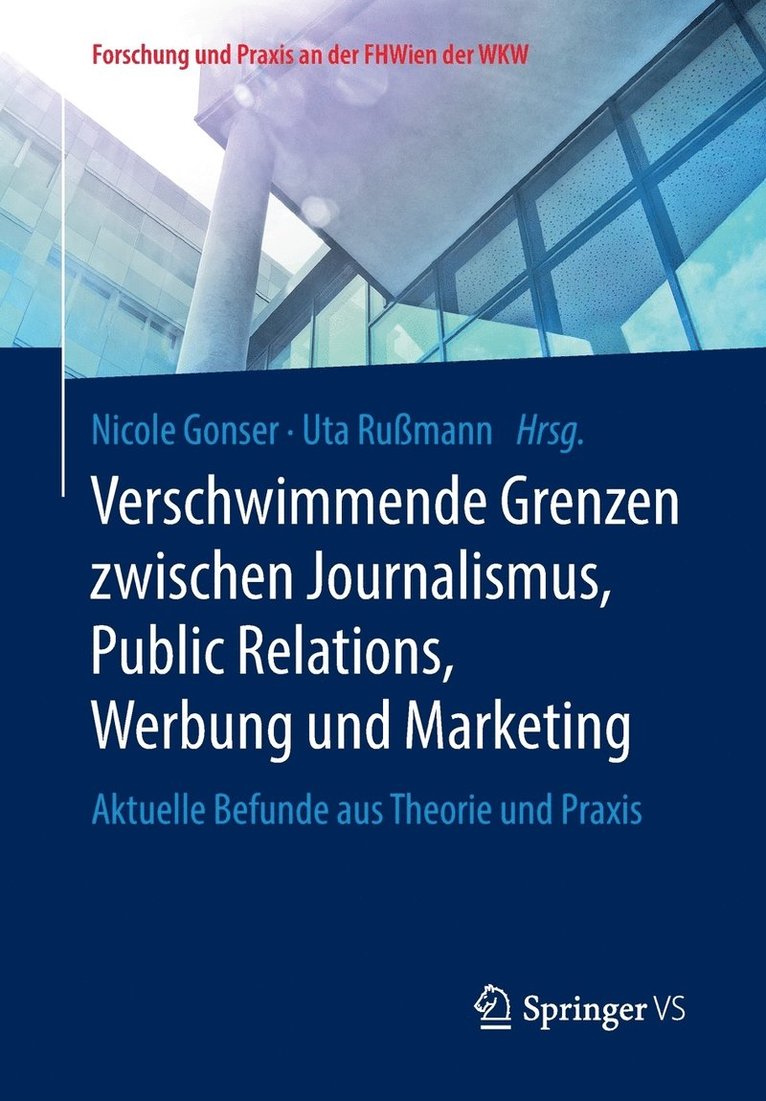 Verschwimmende Grenzen zwischen Journalismus, Public Relations, Werbung und Marketing 1