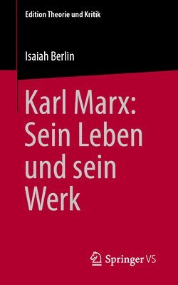 Karl Marx: Sein Leben und sein Werk 1