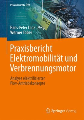 Werner Tober, Hans-Peter Lenz - Praxisbericht Elektromobilität und Verbrennungsmotor, Häftad