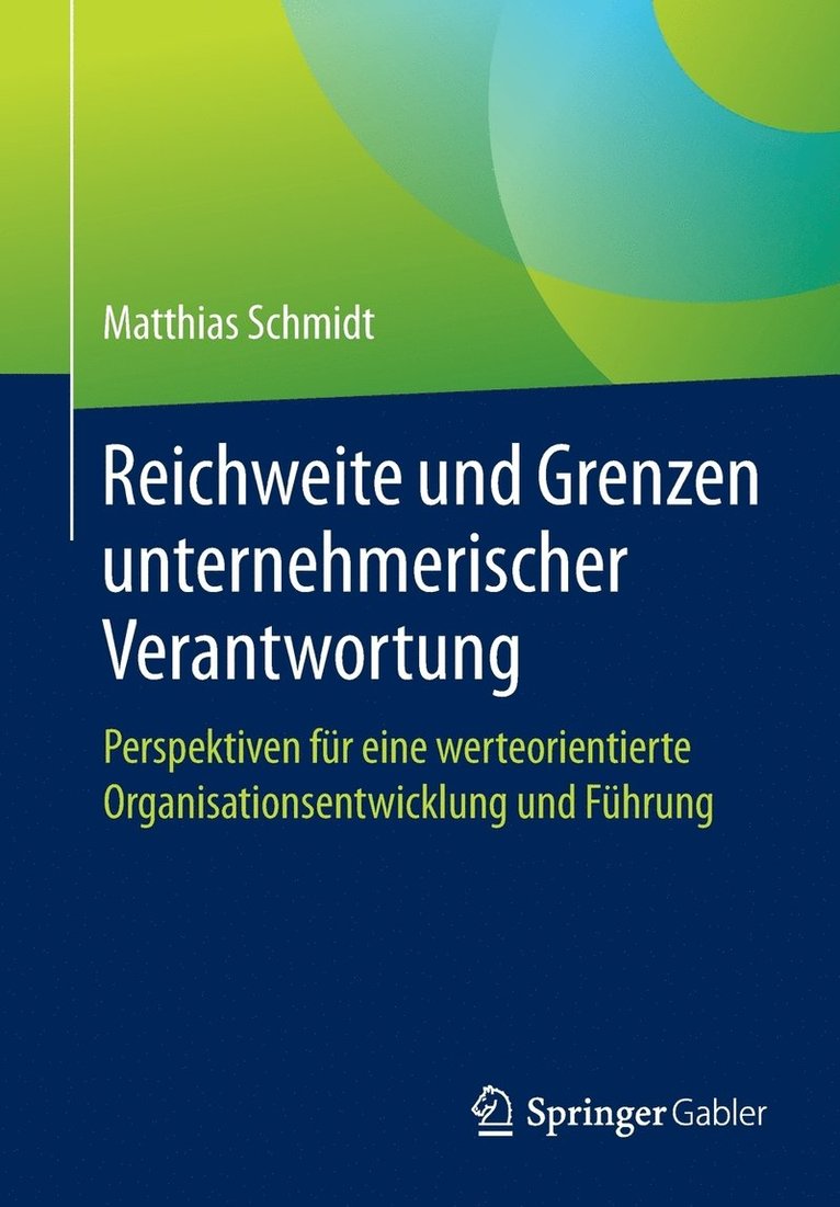 Reichweite und Grenzen unternehmerischer Verantwortung 1