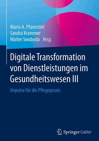 Mario A. Pfannstiel, Sandra Krammer, Walter Swoboda - Digitale Transformation von Dienstleistungen im Gesundheitswesen III, Inbunden