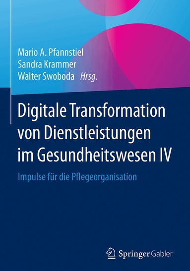 Mario A. Pfannstiel, Sandra Krammer, Walter Swoboda - Digitale Transformation von Dienstleistungen im Gesundheitswesen IV, Inbunden