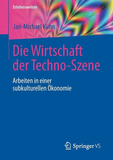 bokomslag Die Wirtschaft der Techno-Szene