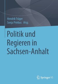 bokomslag Politik und Regieren in Sachsen-Anhalt