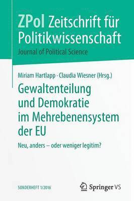 Gewaltenteilung und Demokratie im Mehrebenensystem der EU 1