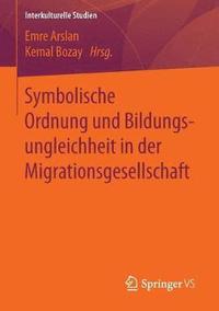 bokomslag Symbolische Ordnung und Bildungsungleichheit in der Migrationsgesellschaft