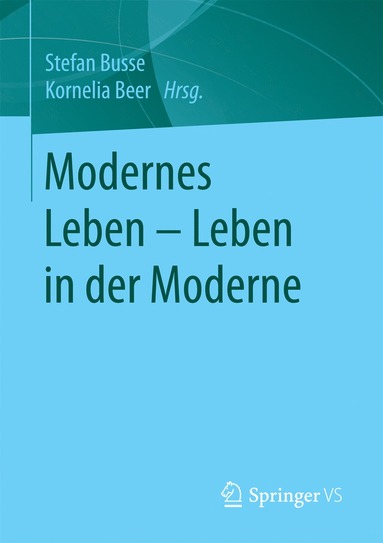 bokomslag Modernes Leben - Leben in der Moderne