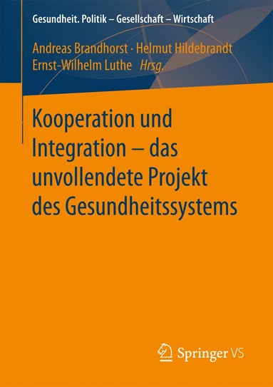 bokomslag Kooperation und Integration  das unvollendete Projekt des Gesundheitssystems