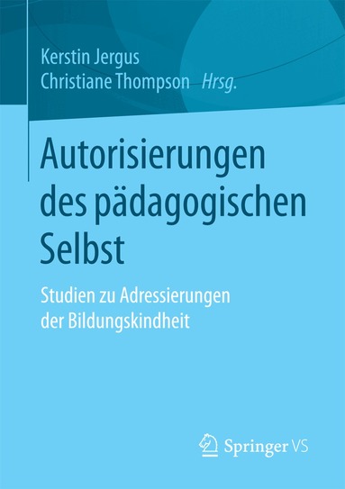Kerstin Jergus, Christiane Thompson - Autorisierungen des pädagogischen Selbst, Häftad