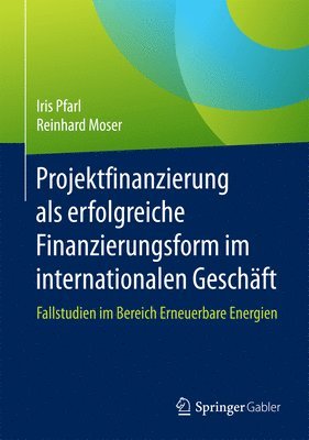 bokomslag Projektfinanzierung als erfolgreiche Finanzierungsform im internationalen Geschft