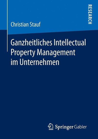 bokomslag Ganzheitliches Intellectual Property Management im Unternehmen