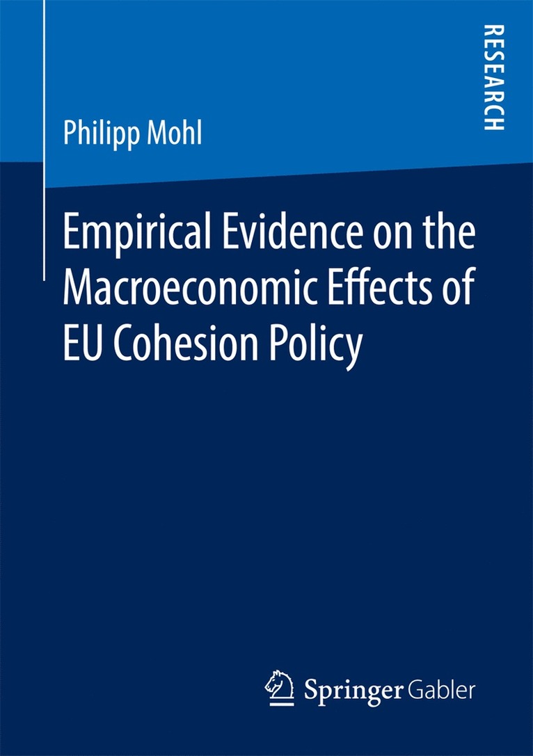 Philipp Mohl - Empirical Evidence on the Macroeconomic Effects of EU Cohesion Policy, Häftad