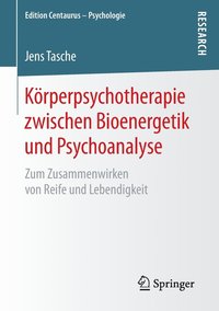 bokomslag Krperpsychotherapie zwischen Bioenergetik und Psychoanalyse