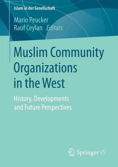 Mario Peucker, Rauf Ceylan - Muslim Community Organizations in the West, Häftad