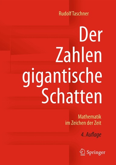 Rudolf Taschner - Der Zahlen gigantische Schatten, Inbunden