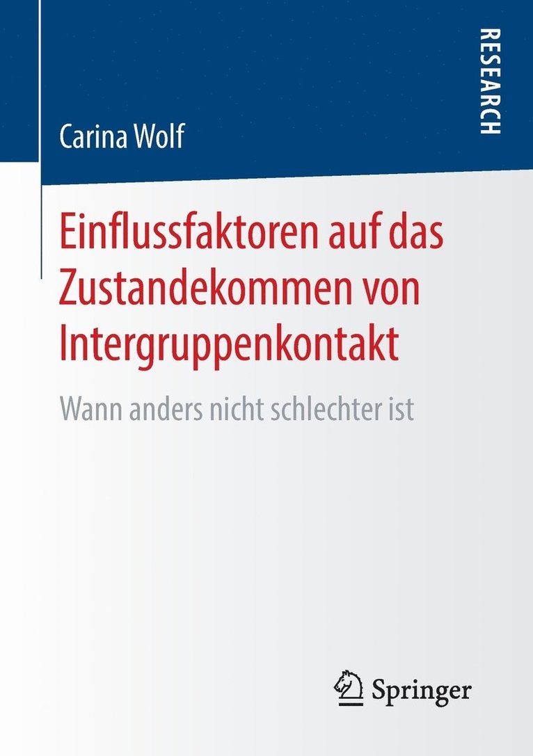 Carina Wolf - Einflussfaktoren auf das Zustandekommen von Intergruppenkontakt, Häftad