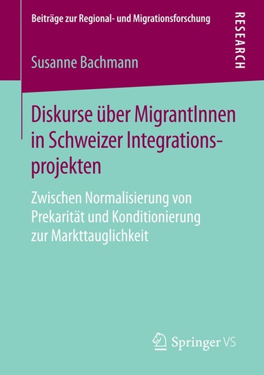 Susanne Bachmann - Diskurse über MigrantInnen in Schweizer Integrationsprojekten, Häftad