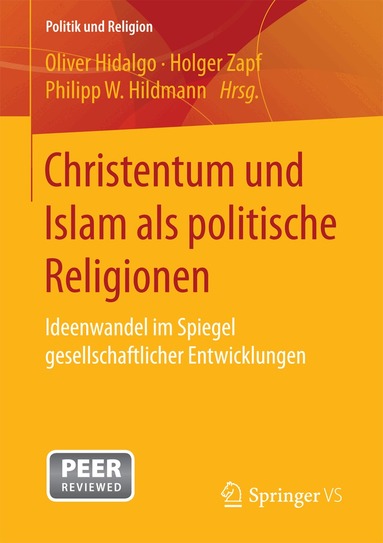 Oliver Hidalgo, Holger Zapf, Philipp W. Hildmann - Christentum und Islam als politische Religionen, Häftad