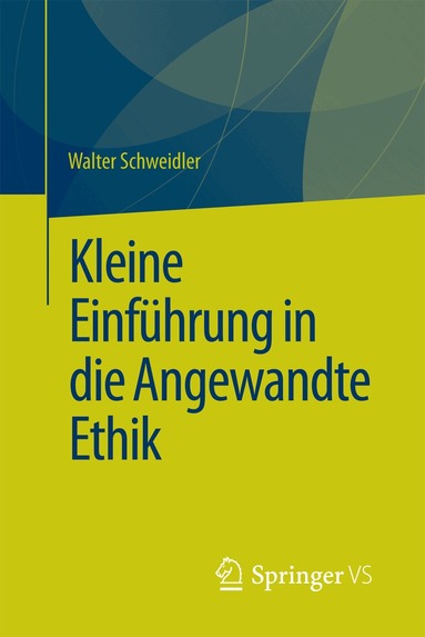 Walter Schweidler - Kleine Einführung in die Angewandte Ethik, Häftad