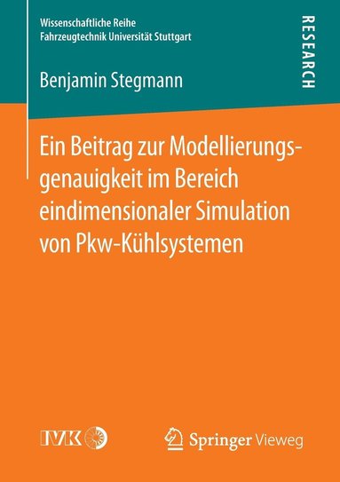 bokomslag Ein Beitrag zur Modellierungsgenauigkeit im Bereich eindimensionaler Simulation von Pkw-Kühlsystemen