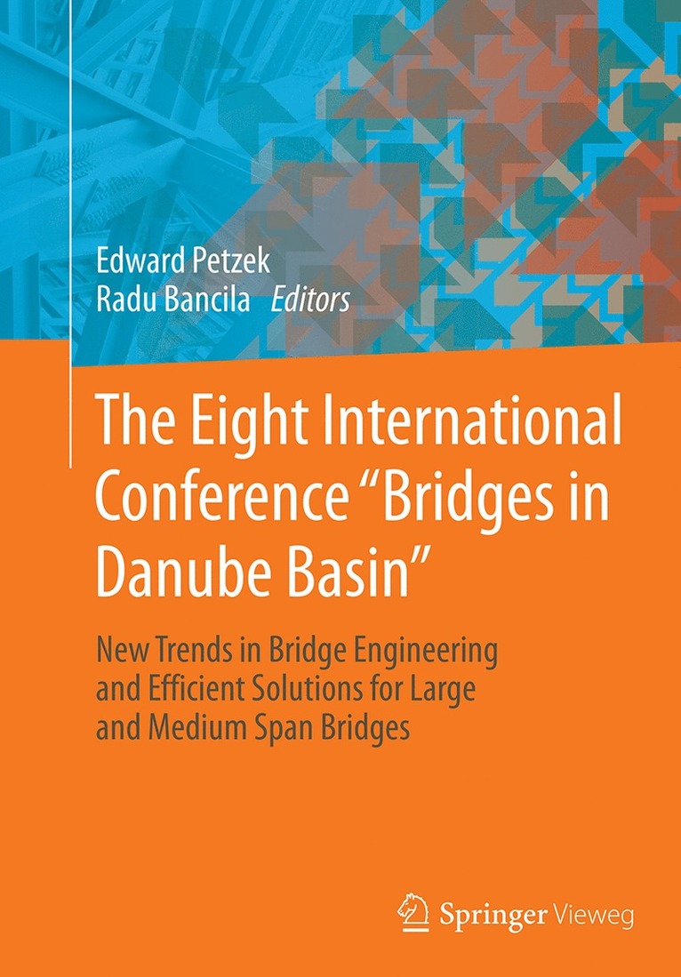 Eight International Conference "Bridges in Danube Basin"