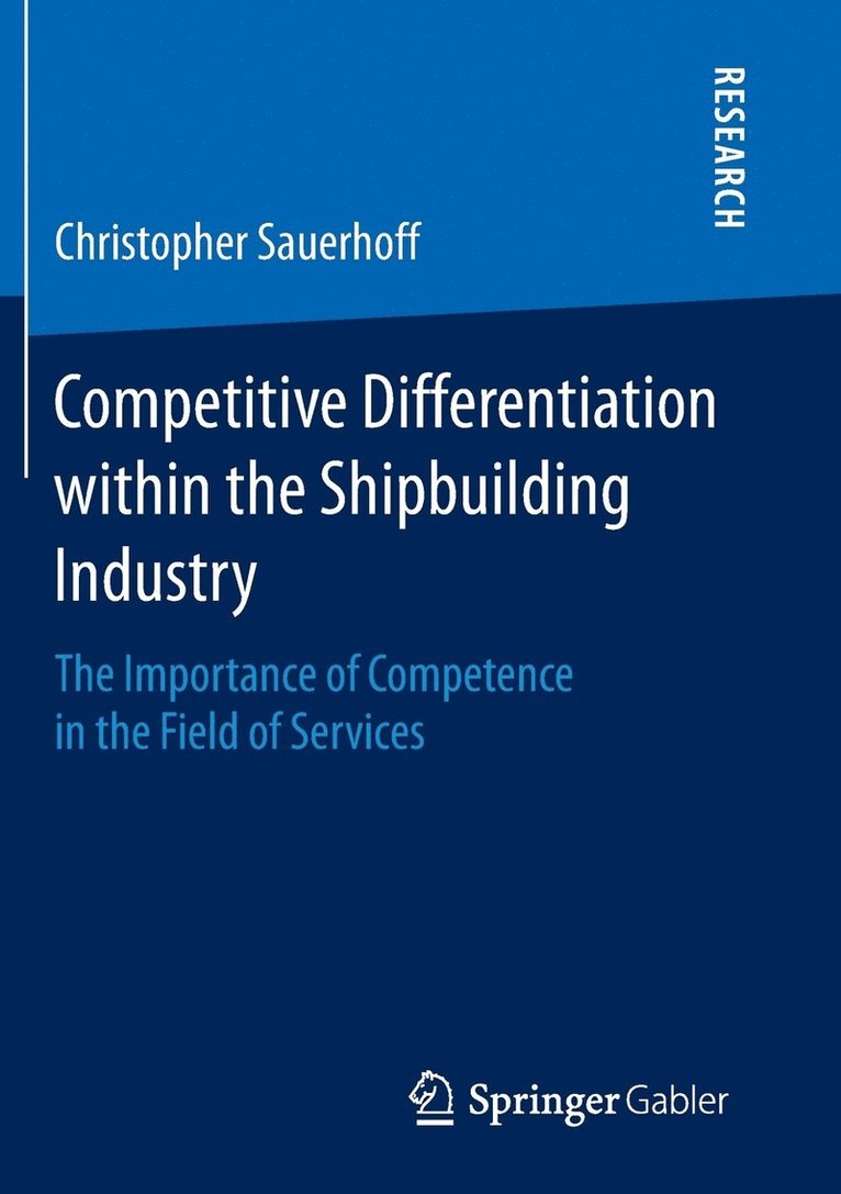 Competitive Differentiation within the Shipbuilding Industry 1