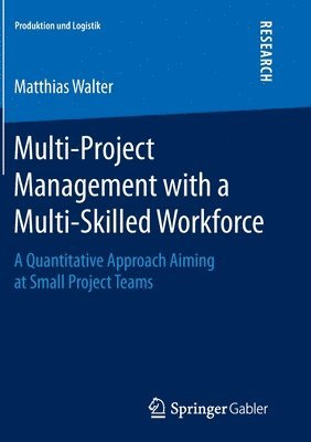 Multi-Project Management with a Multi-Skilled Workforce 1