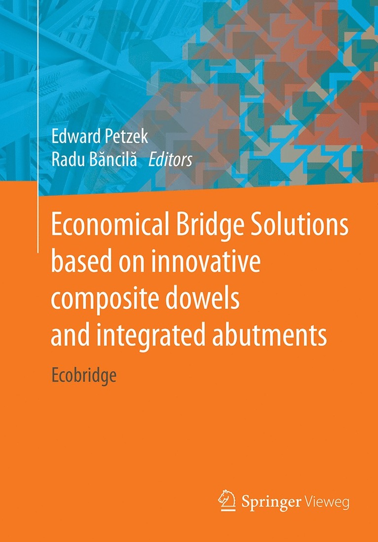 Economical Bridge Solutions based on innovative composite dowels and integrated abutments